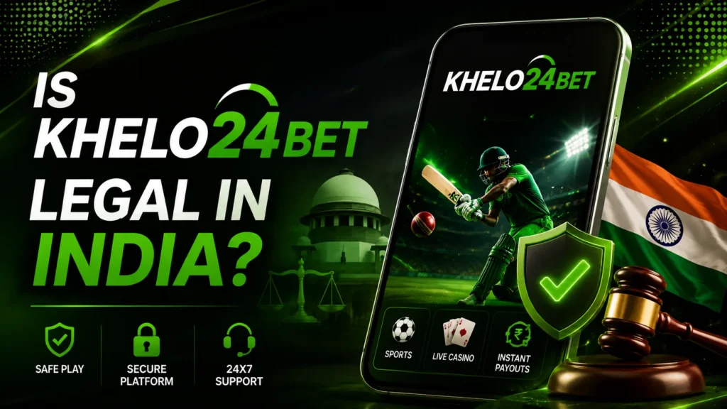 Is Khelo24bet Legal in India?
